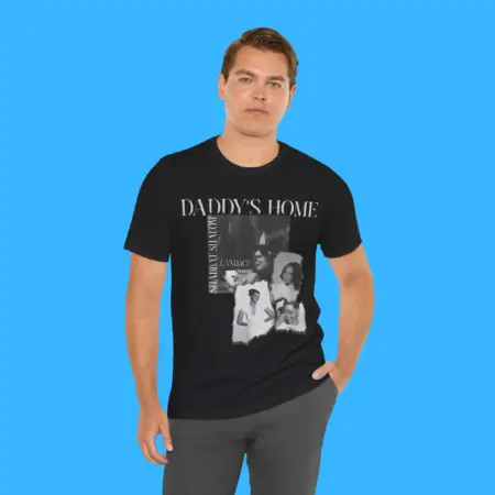 Daddyâ€™s Home Shirt