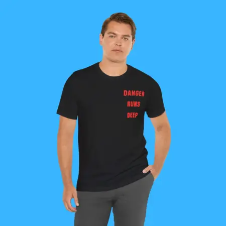 Danger Runs Deep Shirt