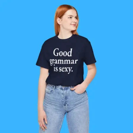 Good Grammar Is Sexy Shirt
