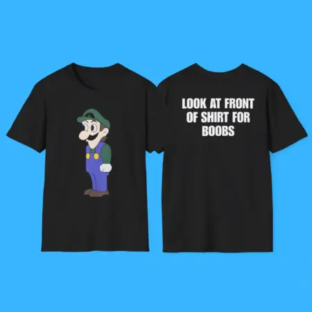 Look at Front of Shirt for Boobs Luigi Shirt