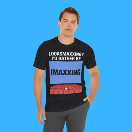 Looksmaxxing Iâ€™d Rather Be Movie Maxxing Shirt