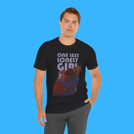 One Less Lonely Girl Shirt