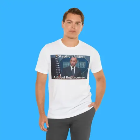 Stephen Miller A Good Replacement Shirt