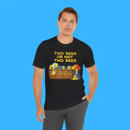 Two Beer Or Not Two Beer Shirt