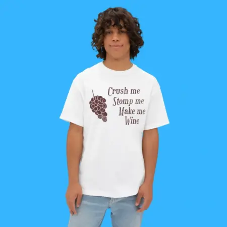 Crush Me Stomp Me Make Me Wine Shirt