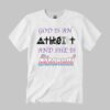 God Is An Atheist And She Is Bisexual Shirt