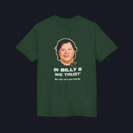 In Billy G We Trust But Not With Hair Fashion Shirt