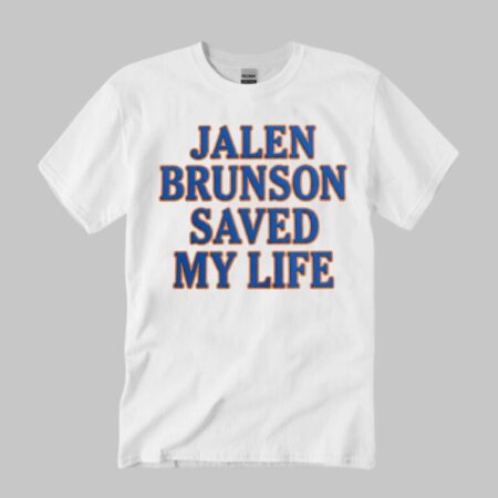 Jalen Brunson Saved My Life Shirt