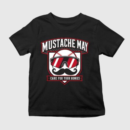 Mustache May Care For Your Homies Shirt